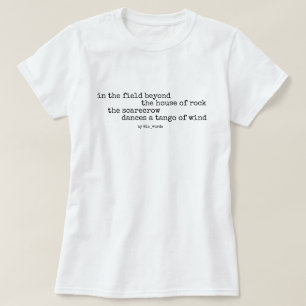 Scarecrow and tango poem T-Shirt
