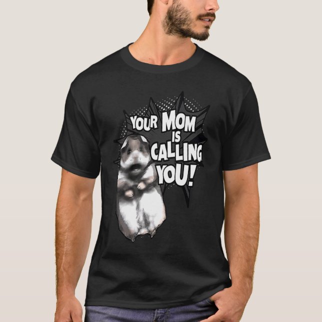 Scared hamster meme your mum is calling T-Shirt (Front)