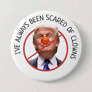 Scared of Clowns Anti Donald Trump  Button