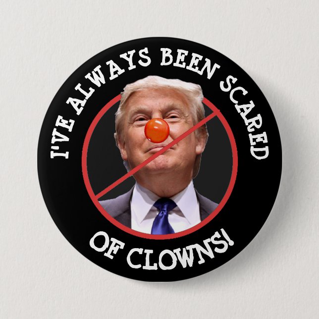 Scared of Clowns Anti Donald Trump  Shirt Button (Front)