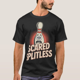 Scared Splitless Halloween Bowling Humor Design T-Shirt
