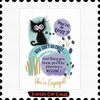 Scaredy Cat "You're Engaged" Card