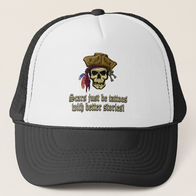 Scars Just be Tattoos Trucker Hat (Front)