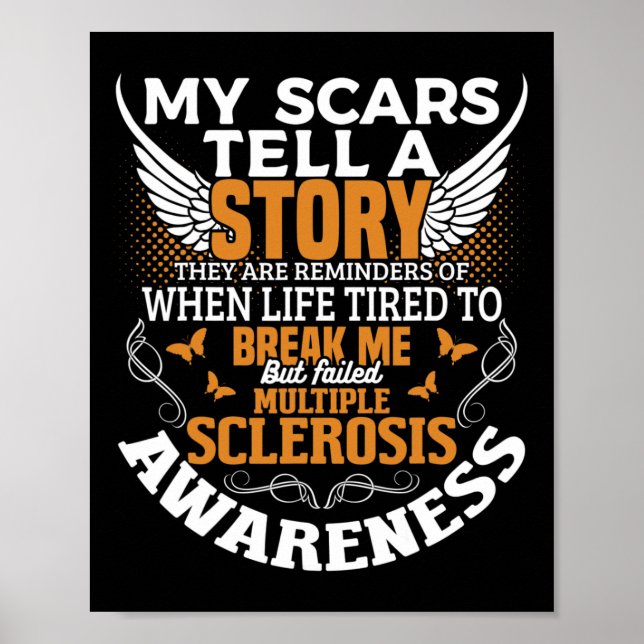 Scars Tell Multiple Sclerosis Awareness Ms Orange  Poster (Front)