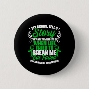 Scars Tell Story Traumatic Brain Injury Support Tb 6 Cm Round Badge