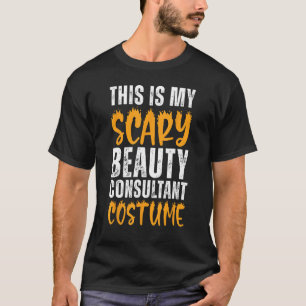 Scary Beauty Consultant Costume Skin Funny Hallowe T-Shirt