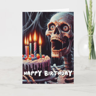 Scary Birthday Card a Skeleton a birthday cake