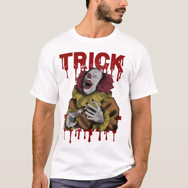 Scary Clown and Bloody Text Trick or Treat T-Shirt (Front)