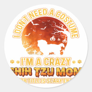 Scary Costume Dog Mama Crazy Shih Tzu Mum Classic Round Sticker