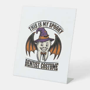 Scary Dentist Costume Halloween Dental Shirt Art_1 Pedestal Sign