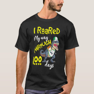Scary Dinosaur I Roared My Way Through 100 Days T T-Shirt