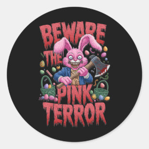 Scary Easter Bunny Horror Axe Killer Beware Pink T Classic Round Sticker