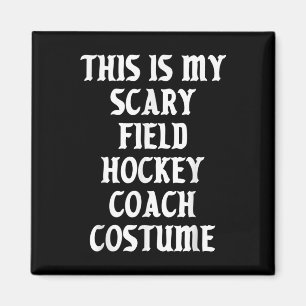 Scary Field Hockey Coach Costume Trainer Halloween Magnet