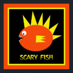 Scary Fish! Poster<br><div class="desc">SCARY FISH! is a whimsical artwork design featuring a scary little fish ready for a bite! He looks cute on our Poster.</div>