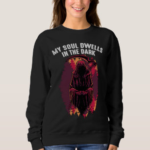 Scary Forest My Soul Dwells In The Dark Horror Sweatshirt