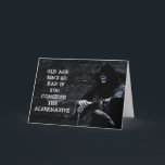Scary Funny Grim Reaper Birthday Card<br><div class="desc">A dark-humoured birthday card featuring the Grim Reaper in the dark depths of hell with the text,  “Old age isn’t so bad if you consider the alternative.”</div>
