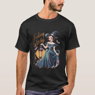 Scary Halloween Women Feeling Witchy Funny Hallowe T-Shirt