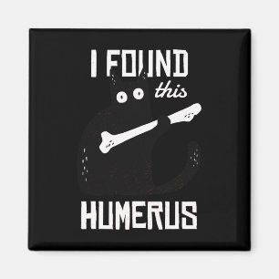 Scary I Found This Humerus Cat Black Humourous Med Magnet
