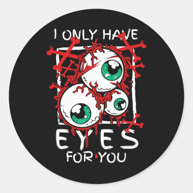 Scary I Have Only Eyes For You Eyell Halloween Gif Classic Round Sticker (Front)