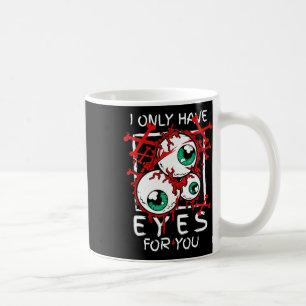 Scary I Have Only Eyes For You Eyell Halloween Gif Coffee Mug
