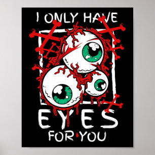 Scary I Have Only Eyes For You Eyell Halloween Gif Poster