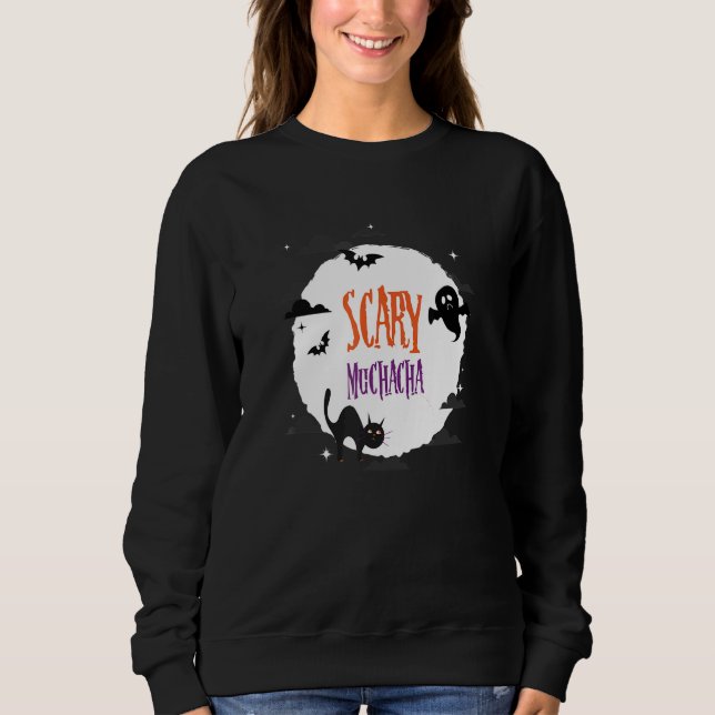 Scary Muchacha Sweatshirt (Front)