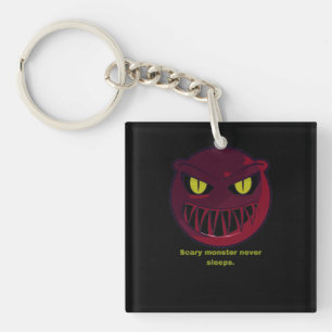 Scary never sleeps. key ring