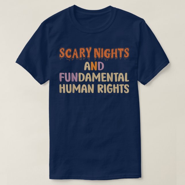 Scary Nights And Fundamental Human Rights Hallowee T-Shirt (Design Front)