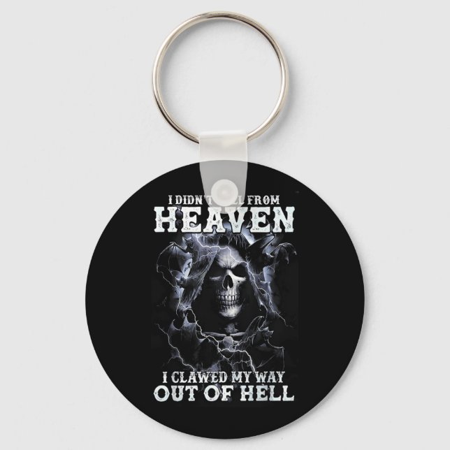 Scary Skull didnt Fall From Heaven Clawed Way Out Key Ring (Front)