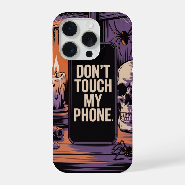 Scary Skull Dont Touch My Phone iPhone Case (Back)