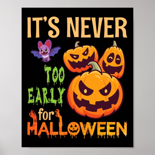 Scary T Pumpkins It's Never Too Early For Hallowee Poster (Front)