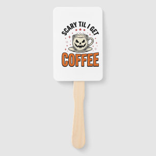 Scary Til Coffee Vintage Halloween Coffee Shirt_1 Hand Fan