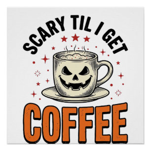 Scary Til Coffee Vintage Halloween Coffee Shirt_1 Poster