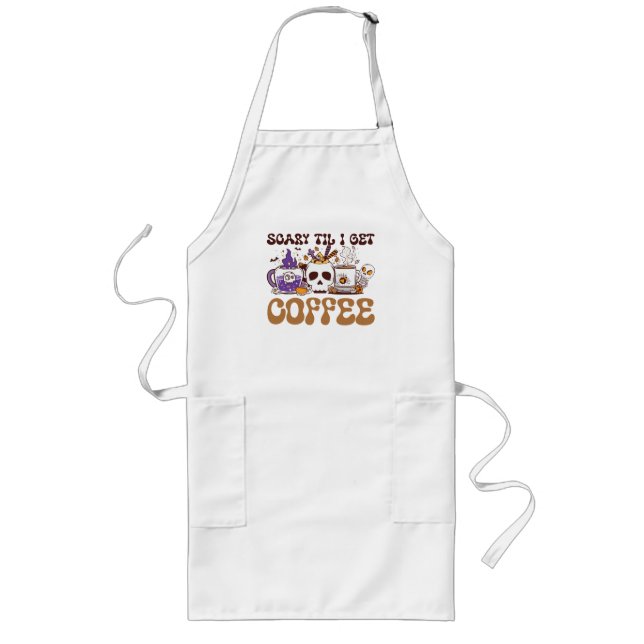 Scary Til I Get Coffee - Halloween Coffee Lover Long Apron (Front)