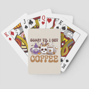 Scary Til I Get Coffee - Halloween Coffee Lover Playing Cards