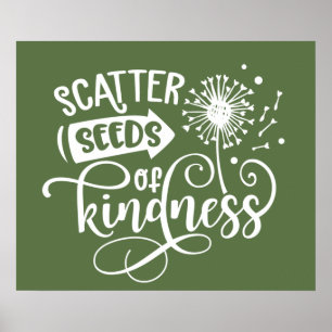 Scatter seeds of kindness inspiration poster