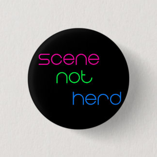 Scene Not Herd 3 Cm Round Badge