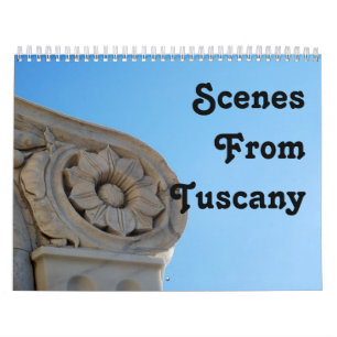 Scenes From Tuscany Calendar