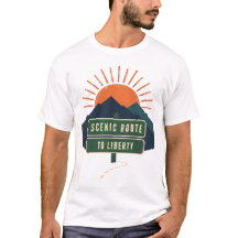 Scenic Route To Liberty T-Shirts