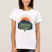 Scenic Route To Liberty Women's T-Shirts