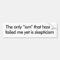 Scepticism Bumper Sticker