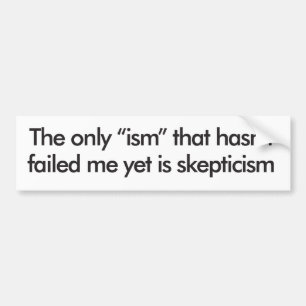 Scepticism Bumper Sticker