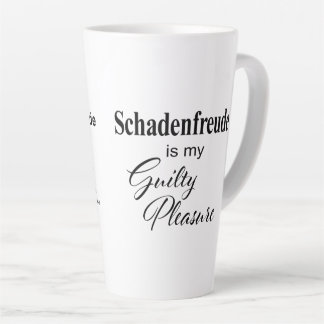 Schadenfreude* is my Guilty Pleasure Latte Mug