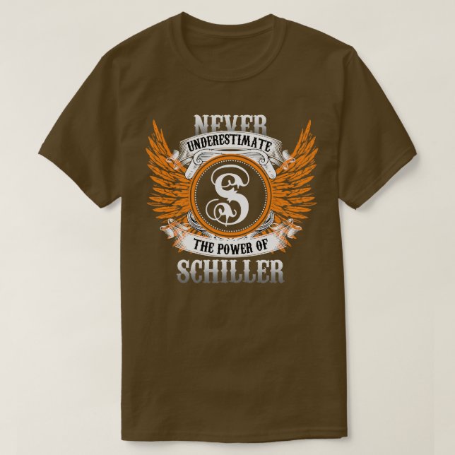 Schiller Name Shirt Never Underestimate The Power  (Design Front)