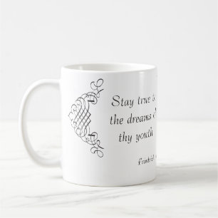 Schiller: Stay true to the dreams of thy youth Coffee Mug