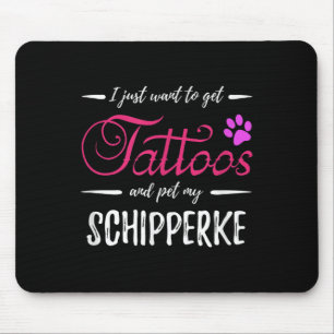 Schipperke Dog Lover Tattoo Funny Dog Mum Gift Ide Mouse Pad