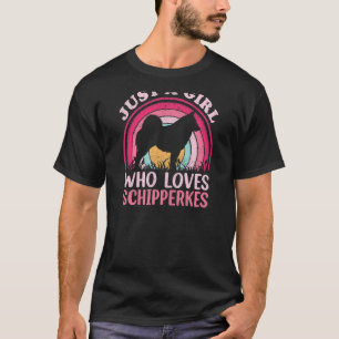 Schipperke Dog Vintage Just A Girl Who Loves Schip T-Shirt