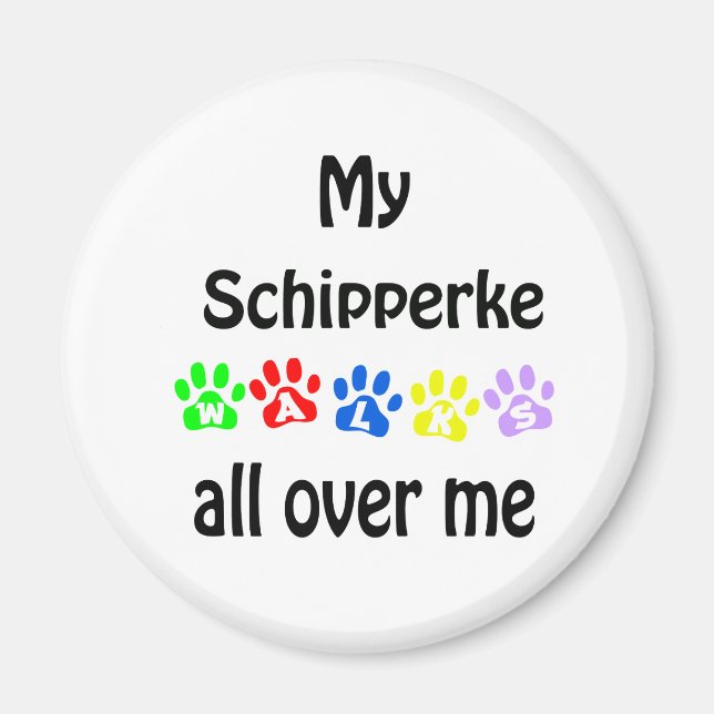 Schipperke Walks Design Magnet (Front)