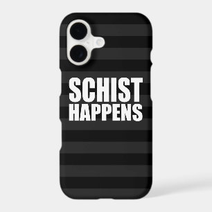 Schist Happens