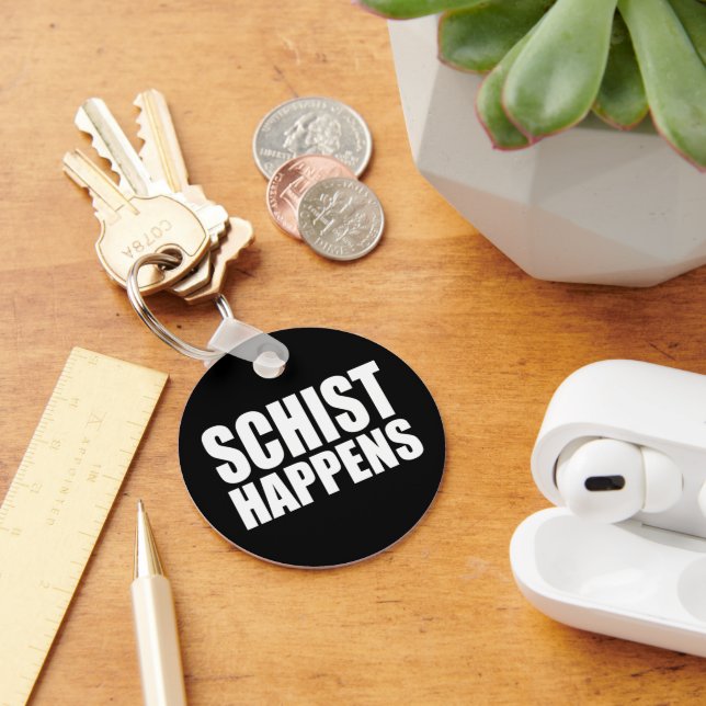 Schist Happens- Geology Key Ring (Desk)